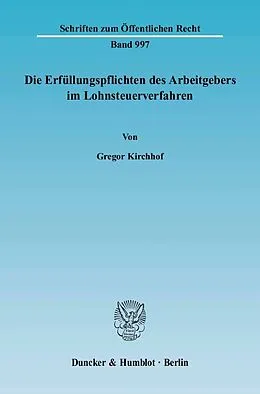 E-Book (pdf) Die Erfüllungspflichten des Arbeitgebers im Lohnsteuerverfahren. von Gregor Kirchhof