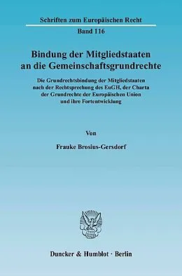 E-Book (pdf) Bindung der Mitgliedstaaten an die Gemeinschaftsgrundrechte. von Frauke Brosius-Gersdorf