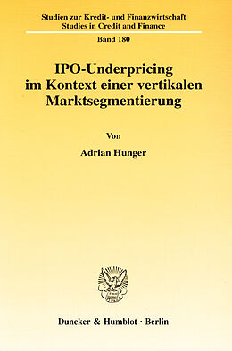 E-Book (pdf) IPO-Underpricing im Kontext einer vertikalen Marktsegmentierung. von Adrian Hunger