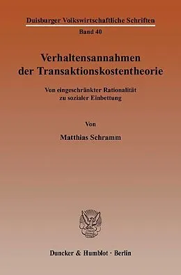 E-Book (pdf) Verhaltensannahmen der Transaktionskostentheorie. von Matthias Schramm