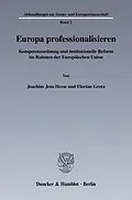E-Book (pdf) Europa professionalisieren. von Florian Grotz