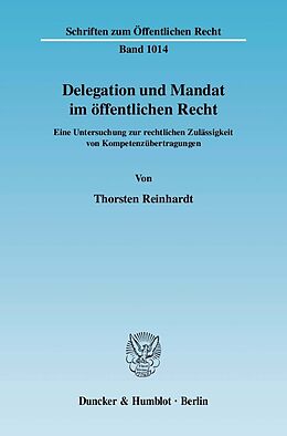 E-Book (pdf) Delegation und Mandat im öffentlichen Recht. von Thorsten Reinhardt