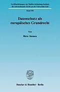 E-Book (pdf) Datenschutz als europäisches Grundrecht. von Birte Siemen