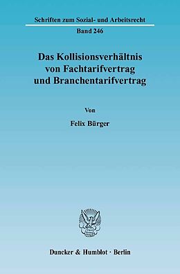 E-Book (pdf) Das Kollisionsverhältnis von Fachtarifvertrag und Branchentarifvertrag. von Felix Bürger