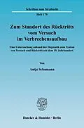 E-Book (pdf) Zum Standort des Rücktritts vom Versuch im Verbrechensaufbau. von Antje Schumann