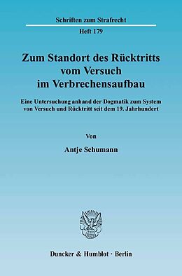 E-Book (pdf) Zum Standort des Rücktritts vom Versuch im Verbrechensaufbau. von Antje Schumann