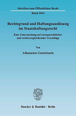 E-Book (pdf) Rechtsgrund und Haftungsauslösung im Staatshaftungsrecht. von Athanasios Gromitsaris