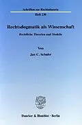 E-Book (pdf) Rechtsdogmatik als Wissenschaft. von Jan C. Schuhr