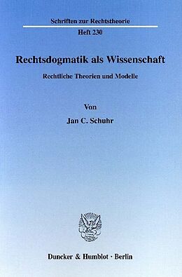 E-Book (pdf) Rechtsdogmatik als Wissenschaft. von Jan C. Schuhr