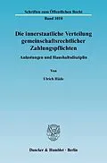 E-Book (pdf) Die innerstaatliche Verteilung gemeinschaftsrechtlicher Zahlungspflichten. von Ulrich Häde