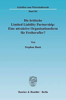 E-Book (pdf) Die britische Limited Liability Partnership: Eine attraktive Organisationsform für Freiberufler? von Stephan Bank