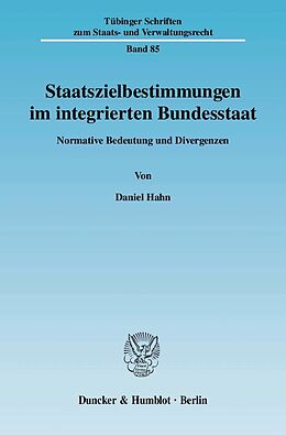 E-Book (pdf) Staatszielbestimmungen im integrierten Bundesstaat. von Daniel Hahn
