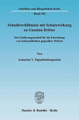 E-Book (pdf) Schuldverhältnisse mit Schutzwirkung zu Gunsten Dritter. von Antonios V. Papadimitropoulos