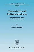 E-Book (pdf) Normativität und Risikoentscheidung. von Karsten Schneider