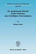 E-Book (pdf) Der gemeinsame Betrieb in der Insolvenz eines beteiligten Unternehmens. von Rüdiger Hopfe