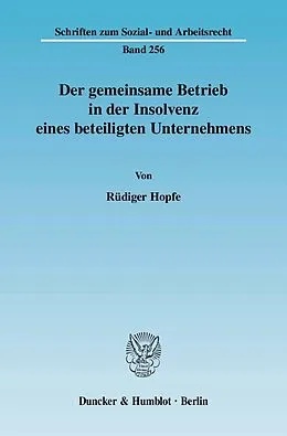 E-Book (pdf) Der gemeinsame Betrieb in der Insolvenz eines beteiligten Unternehmens. von Rüdiger Hopfe