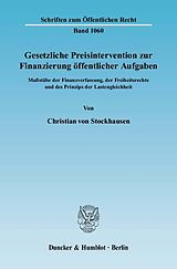 E-Book (pdf) Gesetzliche Preisintervention zur Finanzierung öffentlicher Aufgaben. von Christian von Stockhausen