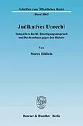 E-Book (pdf) Judikatives Unrecht. von Marco Hößlein