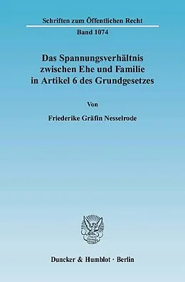 E-Book (pdf) Das Spannungsverhältnis zwischen Ehe und Familie in Artikel 6 des Grundgesetzes. von Friederike Gräfin Nesselrode