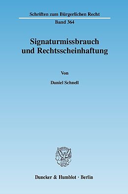 E-Book (pdf) Signaturmissbrauch und Rechtsscheinhaftung. von Daniel Schnell