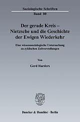 E-Book (pdf) Der gerade Kreis - Nietzsche und die Geschichte der Ewigen Wiederkehr. von Gerd Harders