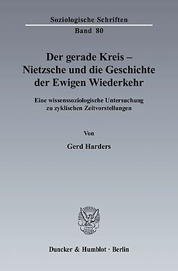 E-Book (pdf) Der gerade Kreis - Nietzsche und die Geschichte der Ewigen Wiederkehr. von Gerd Harders