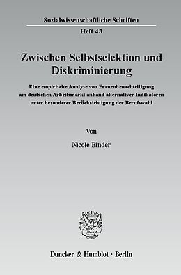 E-Book (pdf) Zwischen Selbstselektion und Diskriminierung. von Nicole Binder