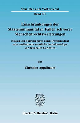 E-Book (pdf) Einschränkungen der Staatenimmunität in Fällen schwerer Menschenrechtsverletzungen. von Christian Appelbaum