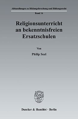 E-Book (pdf) Religionsunterricht an bekenntnisfreien Ersatzschulen. von Philip Seel
