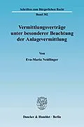 E-Book (pdf) Vermittlungsverträge unter besonderer Beachtung der Anlagevermittlung. von Eva-Maria Neidlinger