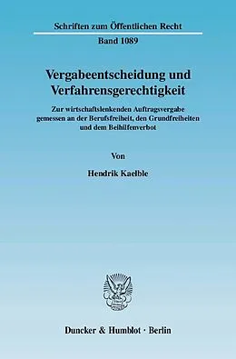E-Book (pdf) Vergabeentscheidung und Verfahrensgerechtigkeit. von Hendrik Kaelble
