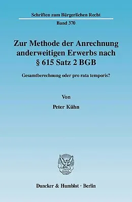 E-Book (pdf) Zur Methode der Anrechnung anderweitigen Erwerbs nach § 615 Satz 2 BGB. von Peter Kühn