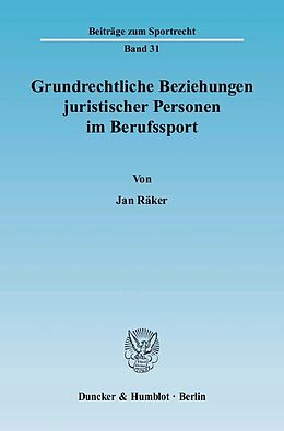 E-Book (pdf) Grundrechtliche Beziehungen juristischer Personen im Berufssport. von Jan Räker