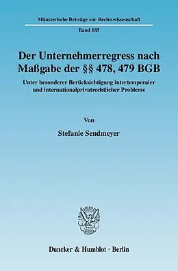 E-Book (pdf) Der Unternehmerregress nach Maßgabe der §§ 478, 479 BGB. von Stefanie Sendmeyer
