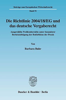 E-Book (pdf) Die Richtlinie 2004/18/EG und das deutsche Vergaberecht. von Barbara Buhr