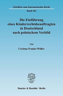 E-Book (pdf) Die Einführung eines Kinderrechtsbeauftragten in Deutschland nach polnischem Vorbild. von Corinna Franke-Wöller