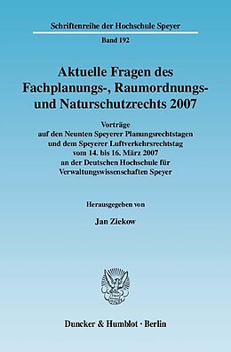 E-Book (pdf) Aktuelle Fragen des Fachplanungs-, Raumordnungs- und Naturschutzrechts 2007. von 