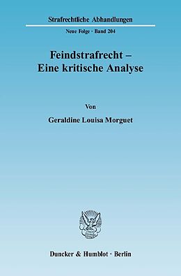 E-Book (pdf) Feindstrafrecht - Eine kritische Analyse. von Geraldine Louisa Morguet