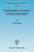 E-Book (pdf) Das Haushaltsgesetz als Zeitgesetz. von Henning Tappe