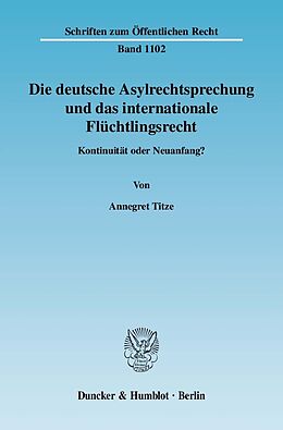 E-Book (pdf) Die deutsche Asylrechtsprechung und das internationale Flüchtlingsrecht. von Annegret Titze