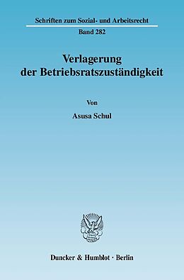 E-Book (pdf) Verlagerung der Betriebsratszuständigkeit. von Asusa Schul
