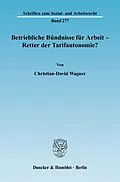E-Book (pdf) Betriebliche Bündnisse für Arbeit - Retter der Tarifautonomie? von Christian-David Wagner