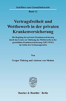E-Book (pdf) Vertragsfreiheit und Wettbewerb in der privaten Krankenversicherung. von Andreas von Medem