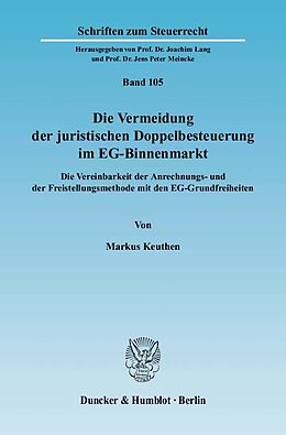 E-Book (pdf) Die Vermeidung der juristischen Doppelbesteuerung im EG-Binnenmarkt. von Markus Keuthen