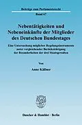 E-Book (pdf) Nebentätigkeiten und Nebeneinkünfte der Mitglieder des Deutschen Bundestages. von Anne Käßner