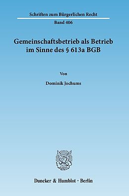 E-Book (pdf) Gemeinschaftsbetrieb als Betrieb im Sinne des § 613a BGB. von Dominik Jochums