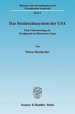 E-Book (pdf) Das Strafrechtssystem der USA. von Tobias Reinbacher