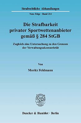 E-Book (pdf) Die Strafbarkeit privater Sportwettenanbieter gemäß § 284 StGB. von Moritz Feldmann