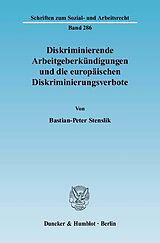 E-Book (pdf) Diskriminierende Arbeitgeberkündigungen und die europäischen Diskriminierungsverbote. von Bastian-Peter Stenslik