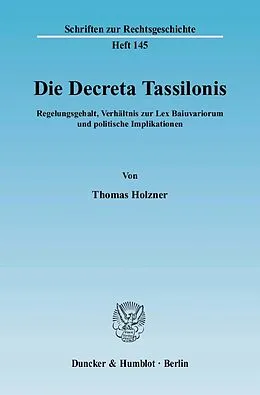 E-Book (pdf) Die Decreta Tassilonis. von Thomas Holzner
